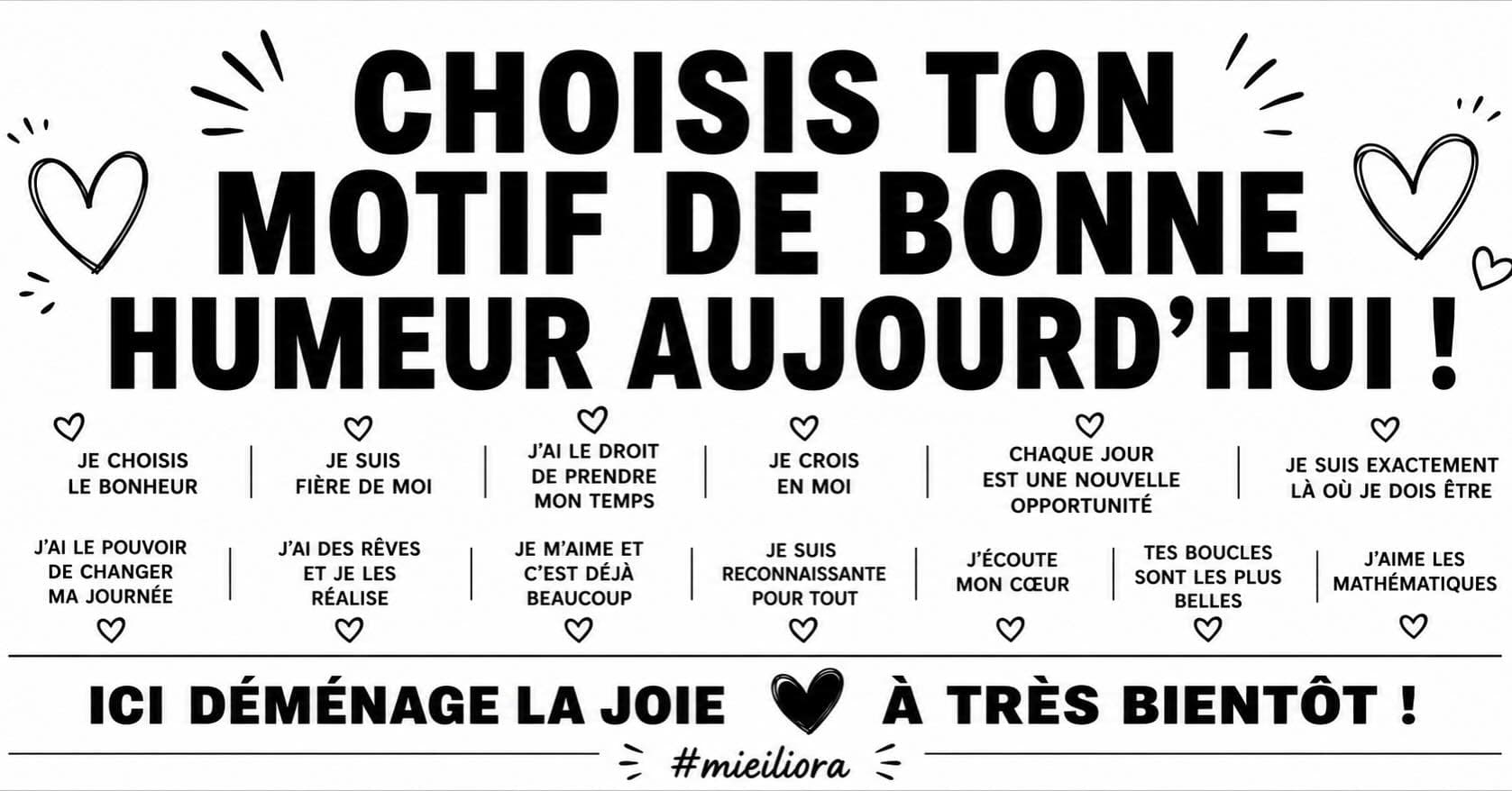 Instagram : l’affiche « Choisis ton motif de bonne humeur aujourd’hui ! » et ses petites phrases, signée « Ici déménage la joie, à très bientôt ! »